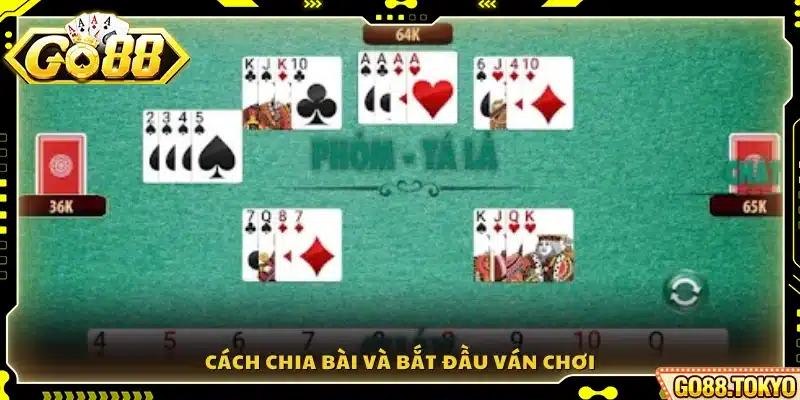 Quy trình chia bài và bắt đầu ván Phỏm 